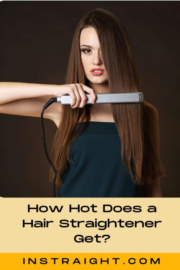 how hot does a hair straightener get